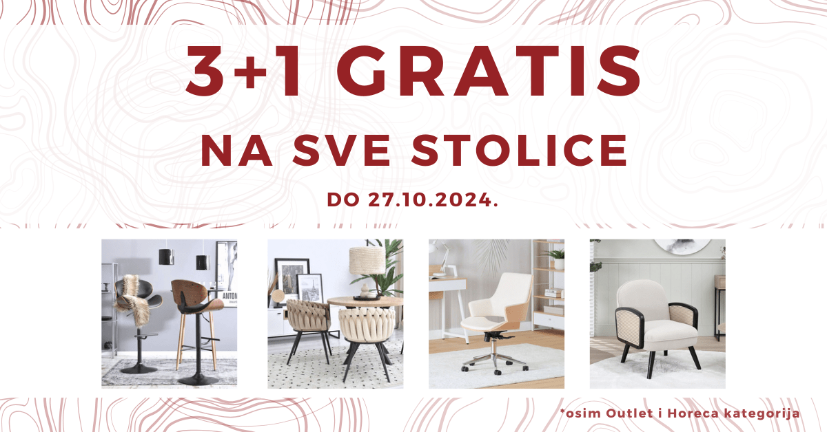 3+1 gratis na sve stolice